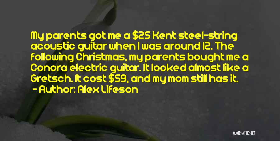 Like A Mom Quotes By Alex Lifeson