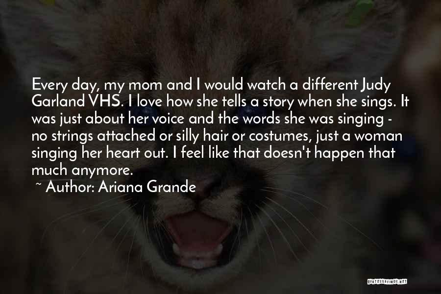 Like A Mom Quotes By Ariana Grande