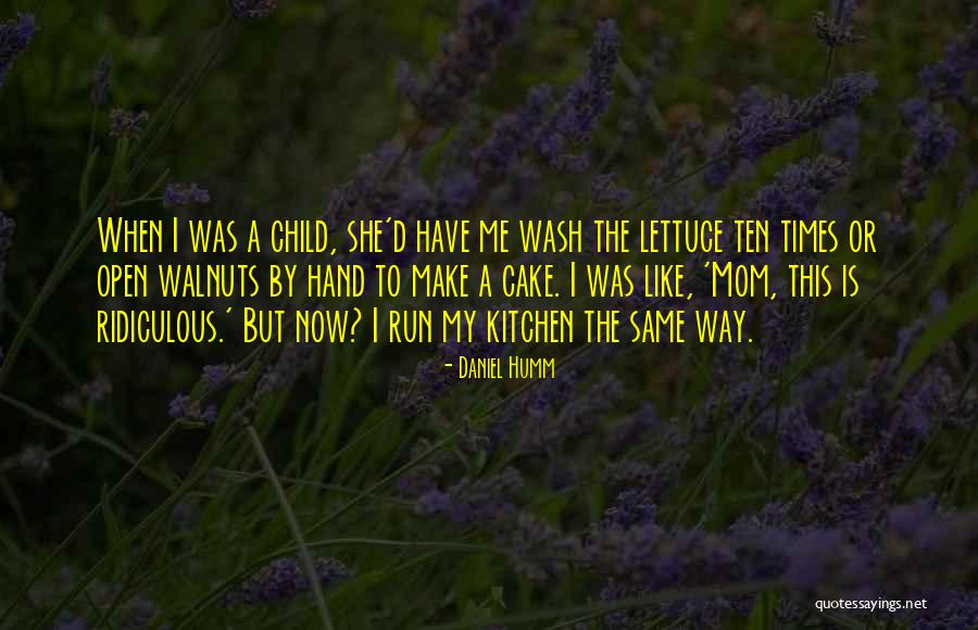 Like A Mom Quotes By Daniel Humm Like A Mom Quotes By Daniel Humm