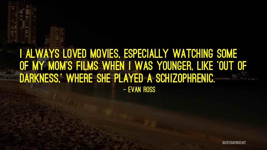 Like A Mom Quotes By Evan Ross Like A Mom Quotes By Evan Ross