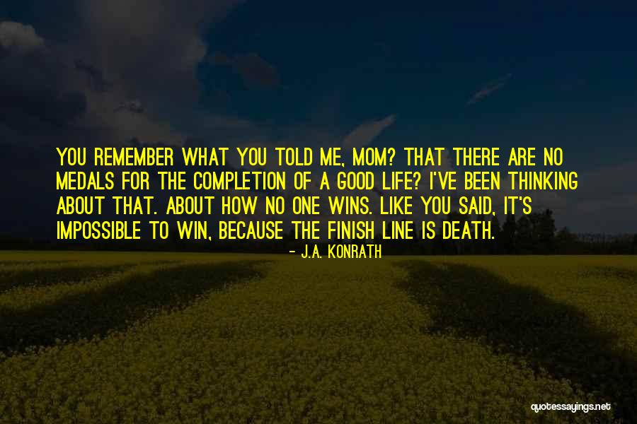 Like A Mom Quotes By J.A. Konrath Like A Mom Quotes By J.A. Konrath