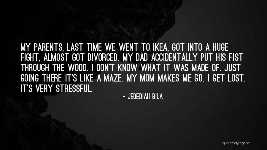 Like A Mom Quotes By Jedediah Bila Like A Mom Quotes By Jedediah Bila