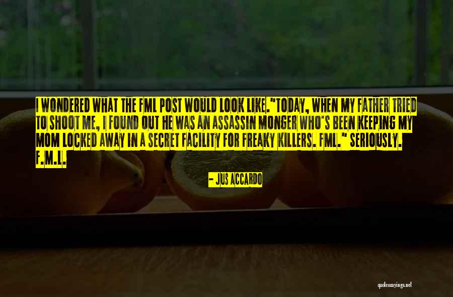 Like A Mom Quotes By Jus Accardo Like A Mom Quotes By Jus Accardo