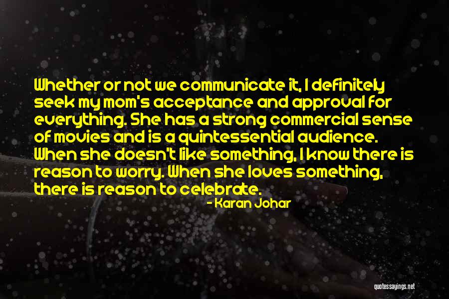 Like A Mom Quotes By Karan Johar Like A Mom Quotes By Karan Johar