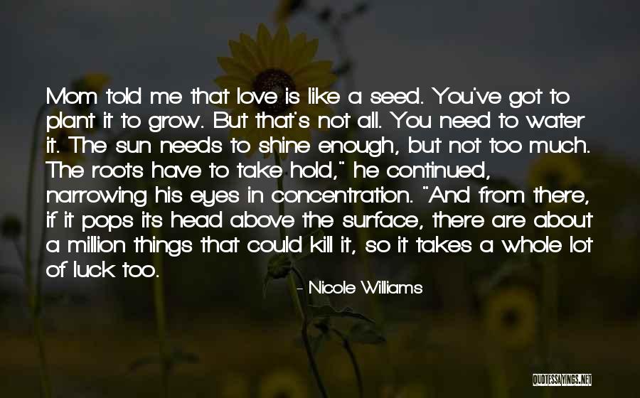 Like A Mom Quotes By Nicole Williams Like A Mom Quotes By Nicole Williams