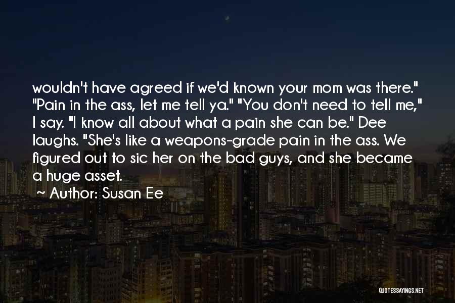 Like A Mom Quotes By Susan Ee