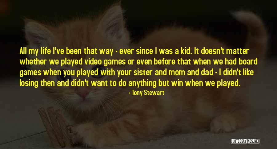Like A Mom Quotes By Tony Stewart Like A Mom Quotes By Tony Stewart