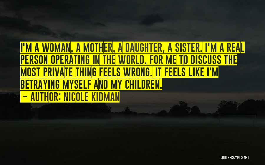 Like A Mother To Me Quotes By Nicole Kidman