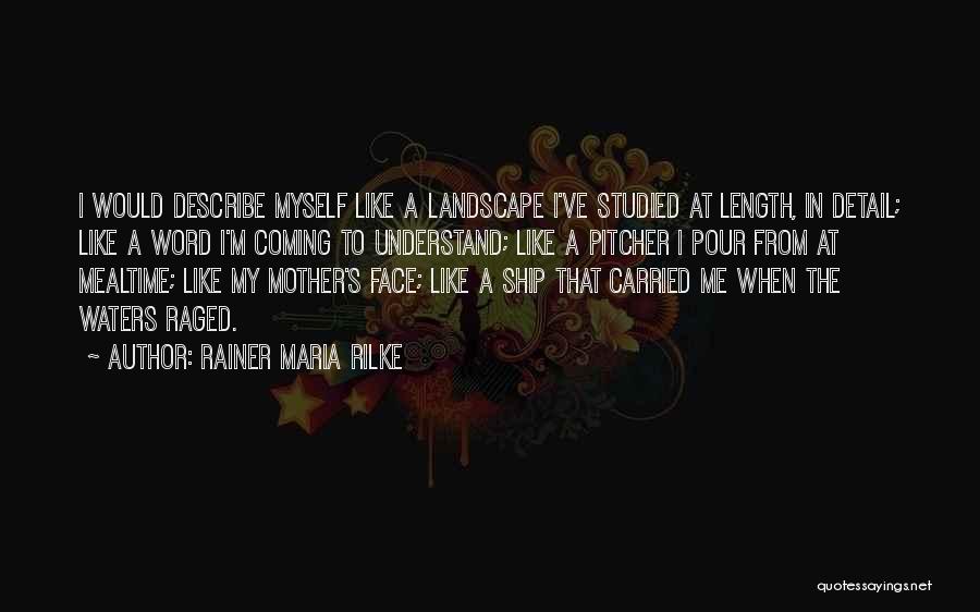 Like A Mother To Me Quotes By Rainer Maria Rilke