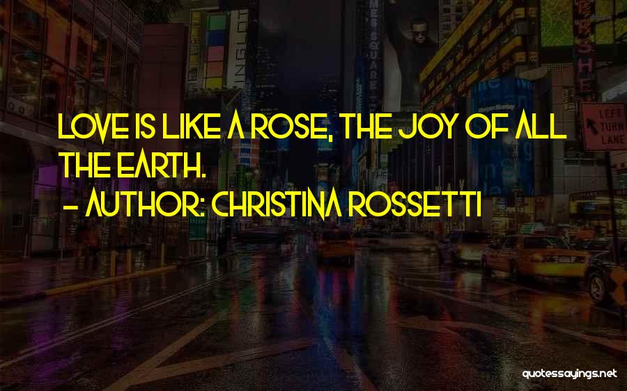 Like A Rose Quotes By Christina Rossetti
