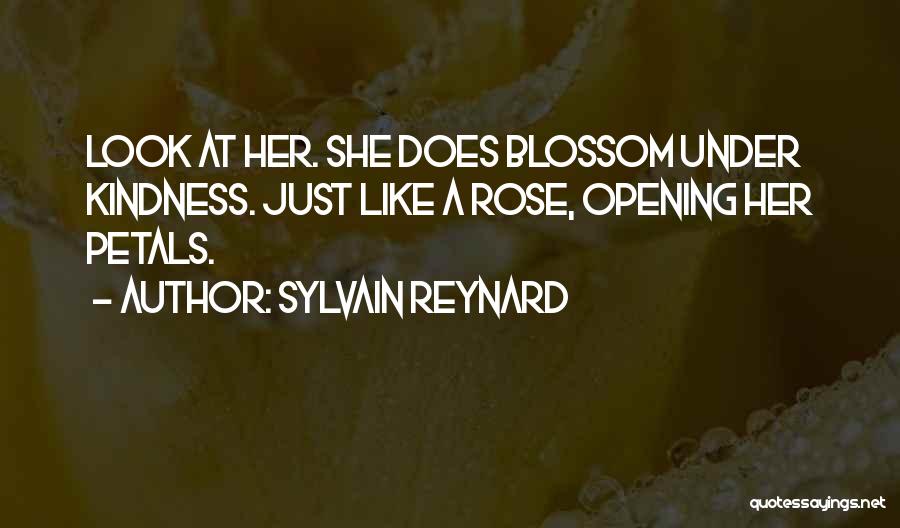 Like A Rose Quotes By Sylvain Reynard