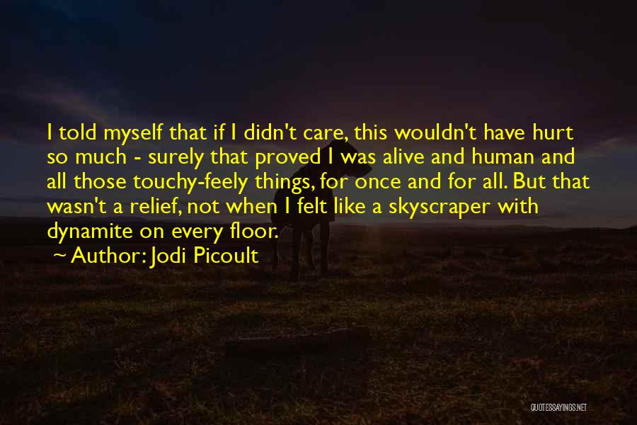 Like A Skyscraper Quotes By Jodi Picoult