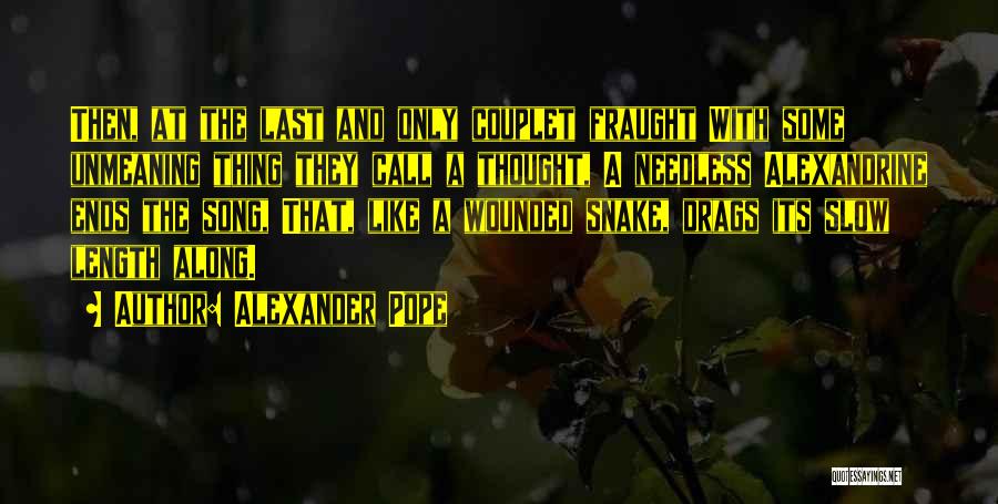 Like A Snake Quotes By Alexander Pope