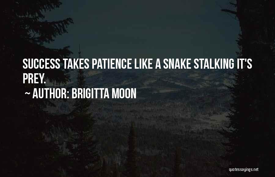 Like A Snake Quotes By Brigitta Moon