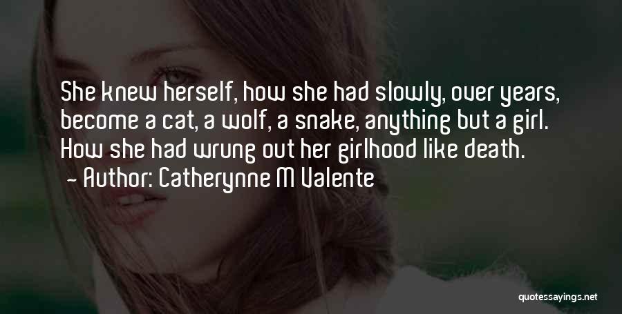 Like A Snake Quotes By Catherynne M Valente