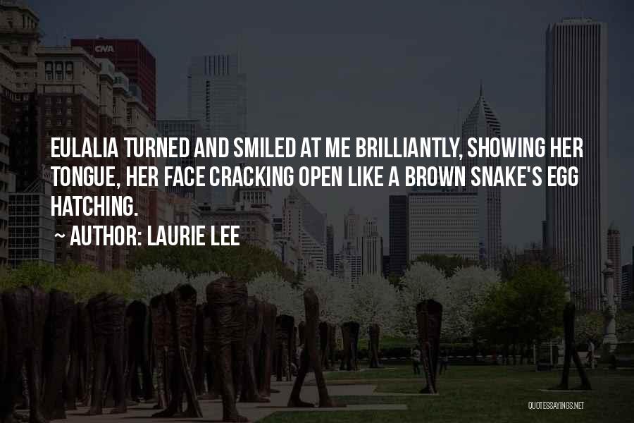 Like A Snake Quotes By Laurie Lee