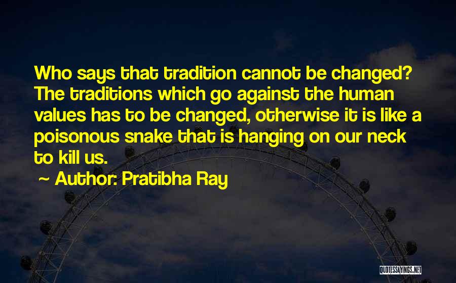 Like A Snake Quotes By Pratibha Ray