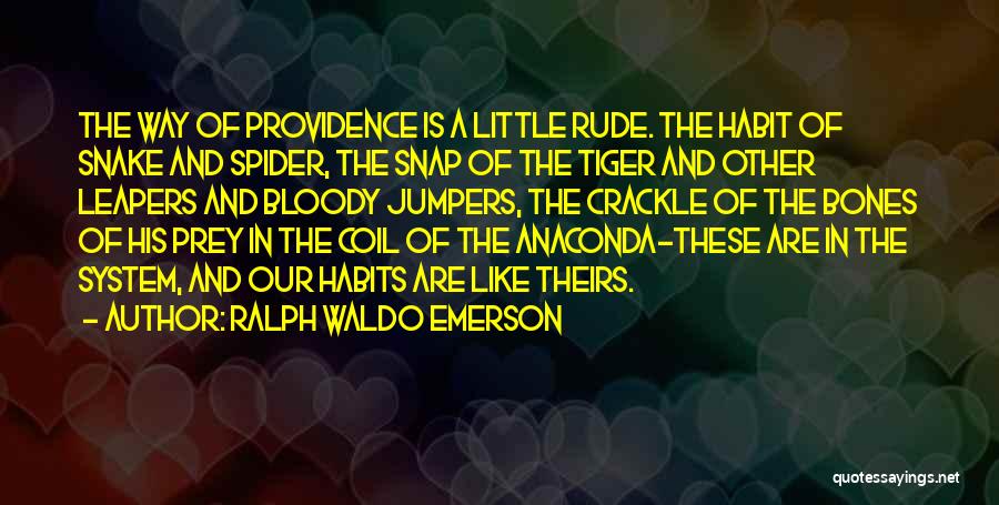 Like A Snake Quotes By Ralph Waldo Emerson