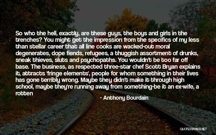 Like Attracts Like Quotes By Anthony Bourdain