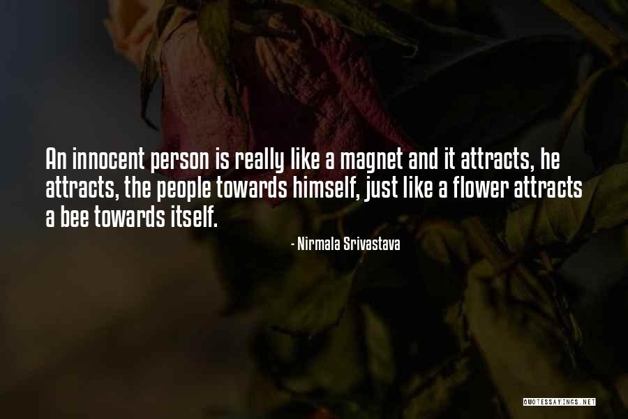 Like Attracts Like Quotes By Nirmala Srivastava