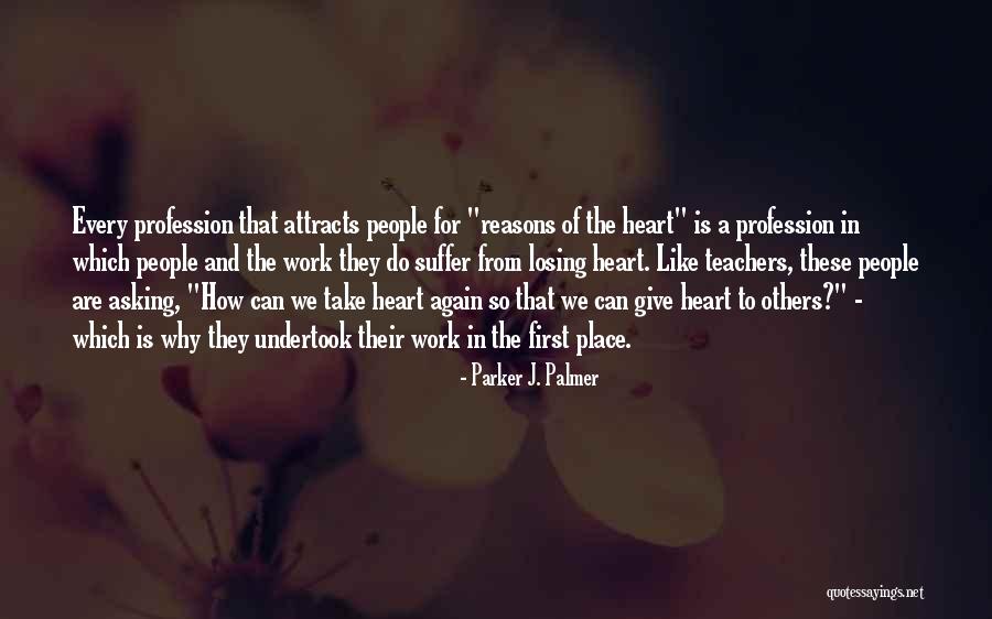 Like Attracts Like Quotes By Parker J. Palmer Like Attracts Like Quotes By Parker J. Palmer