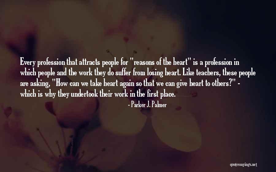 Like Attracts Like Quotes By Parker J. Palmer