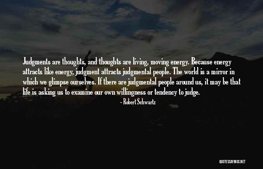 Like Attracts Like Quotes By Robert Schwartz