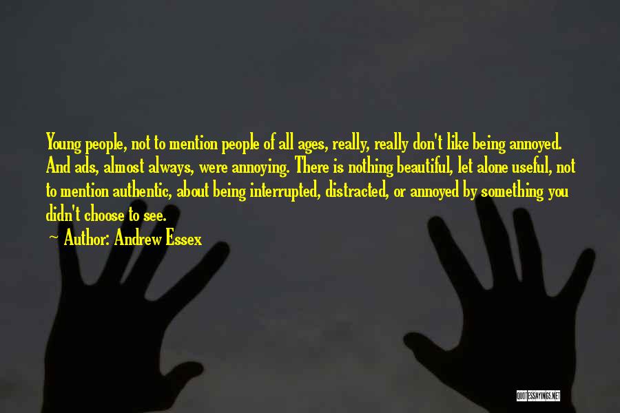 Like Being Alone Quotes By Andrew Essex