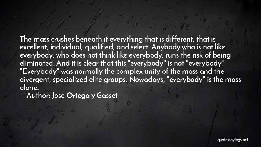 Like Being Alone Quotes By Jose Ortega Y Gasset