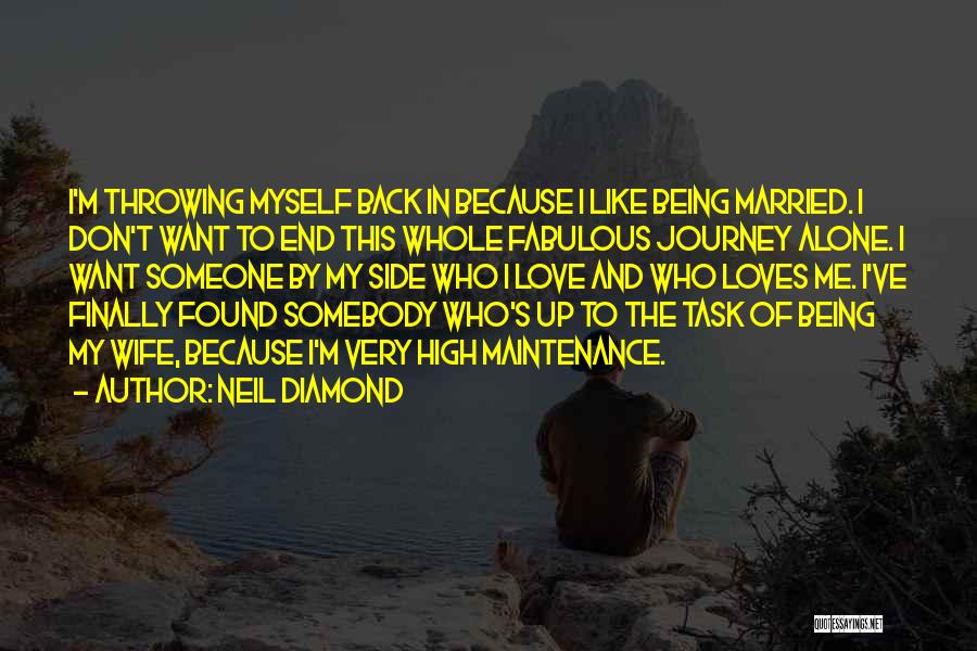 Like Being Alone Quotes By Neil Diamond