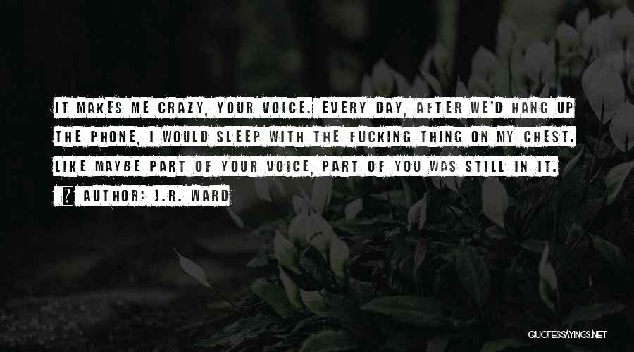 Like Crazy Quotes By J.R. Ward