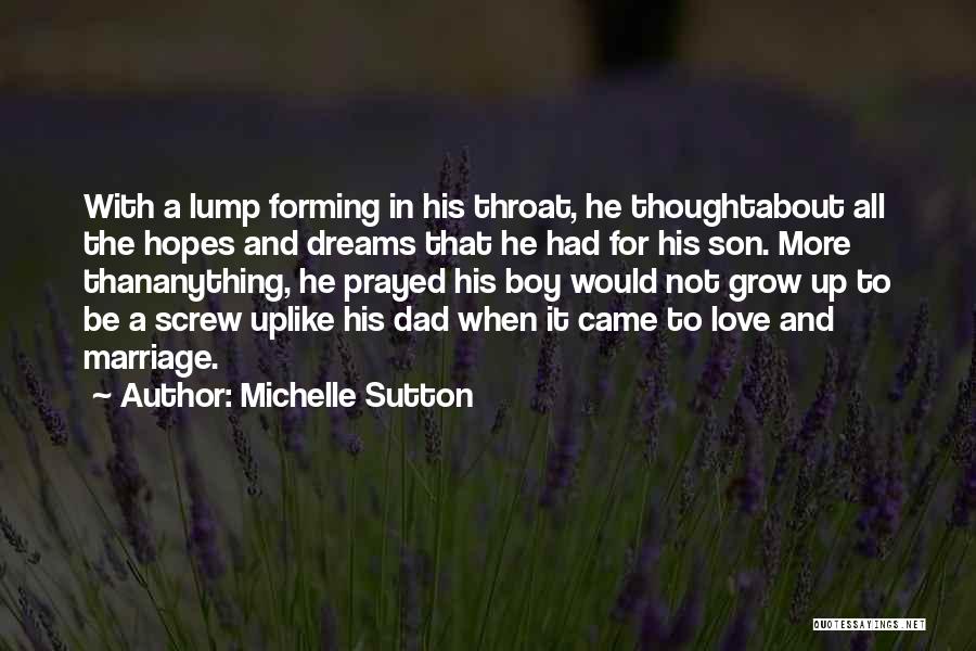 Like Dad Like Son Quotes By Michelle Sutton