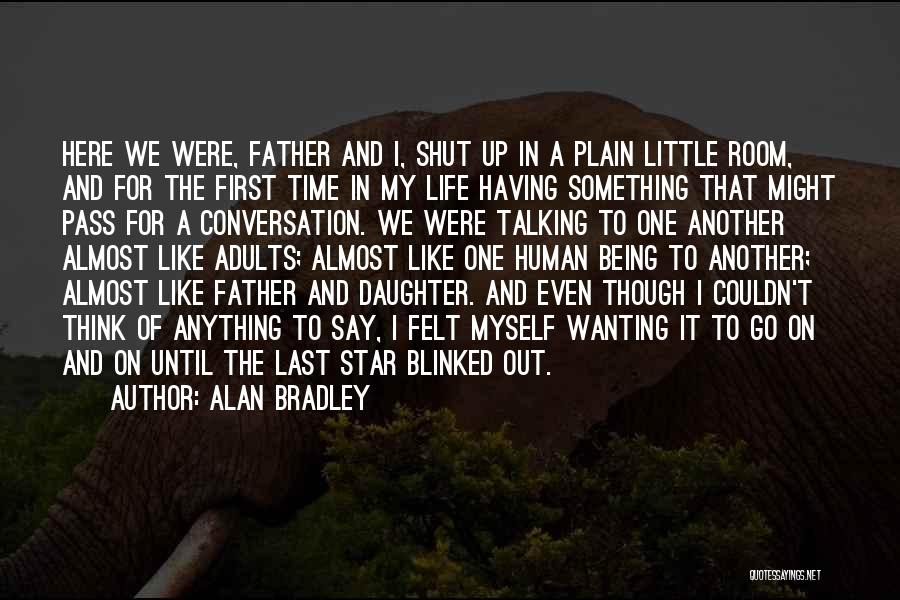 Like Father Like Daughter Quotes By Alan Bradley