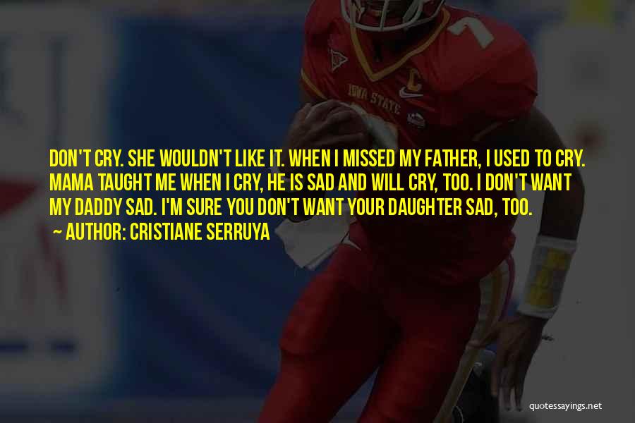 Like Father Like Daughter Quotes By Cristiane Serruya Like Father Like Daughter Quotes By Cristiane Serruya