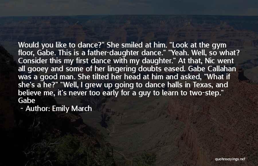 Like Father Like Daughter Quotes By Emily March Like Father Like Daughter Quotes By Emily March