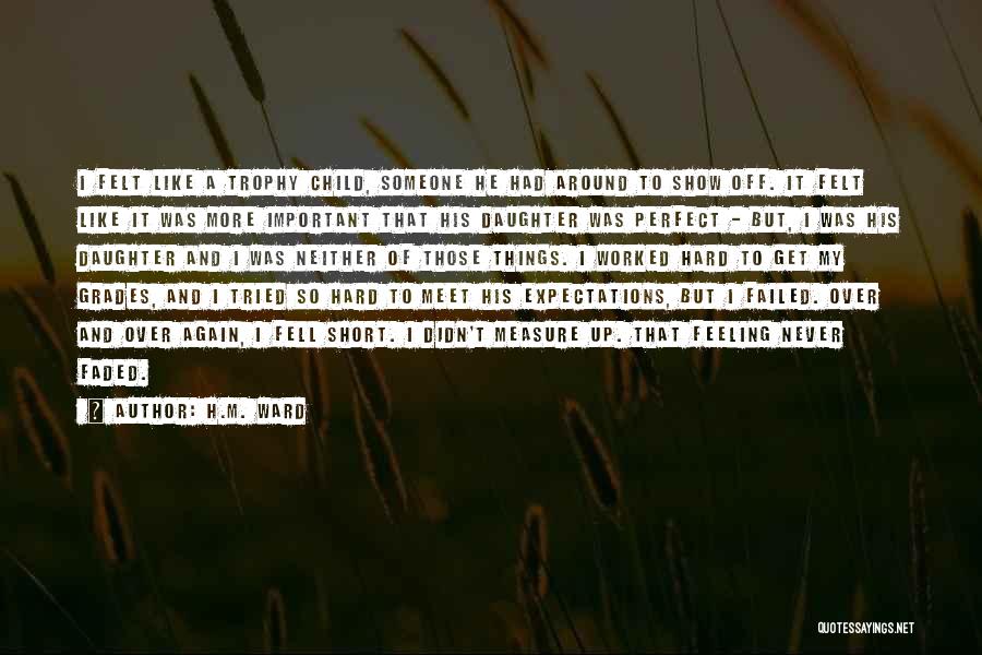 Like Father Like Daughter Quotes By H.M. Ward Like Father Like Daughter Quotes By H.M. Ward