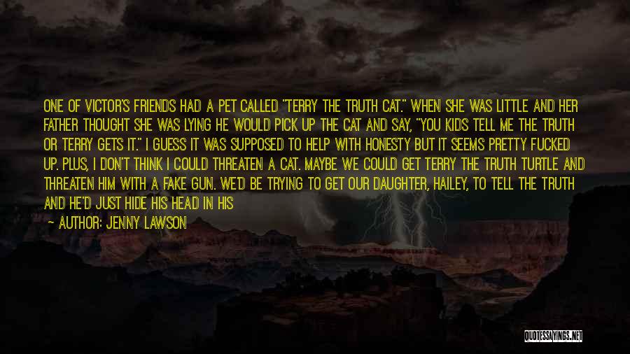 Like Father Like Daughter Quotes By Jenny Lawson Like Father Like Daughter Quotes By Jenny Lawson