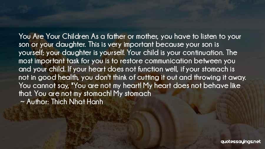 Like Father Like Daughter Quotes By Thich Nhat Hanh