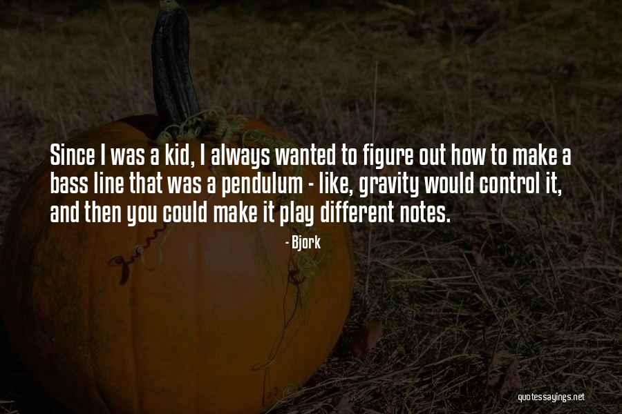 Like Gravity Quotes By Bjork Like Gravity Quotes By Bjork
