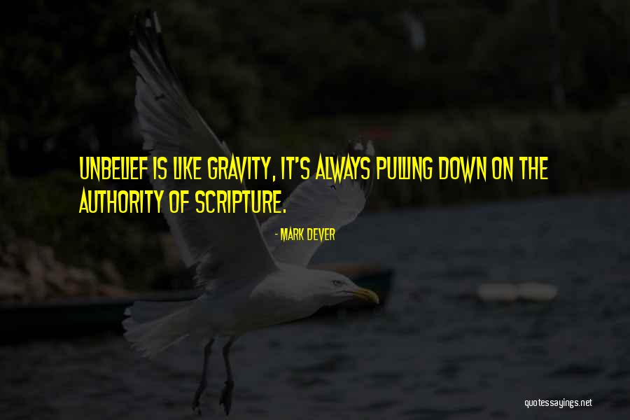 Like Gravity Quotes By Mark Dever Like Gravity Quotes By Mark Dever
