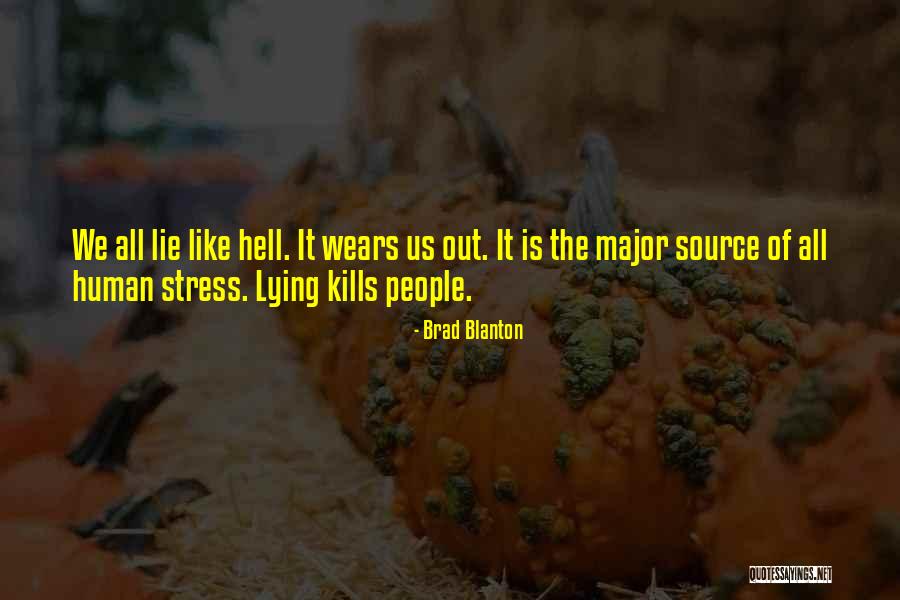 Like Hell Quotes By Brad Blanton Like Hell Quotes By Brad Blanton