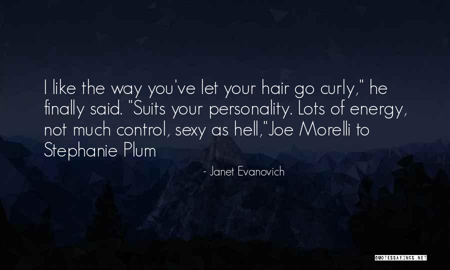 Like Hell Quotes By Janet Evanovich Like Hell Quotes By Janet Evanovich