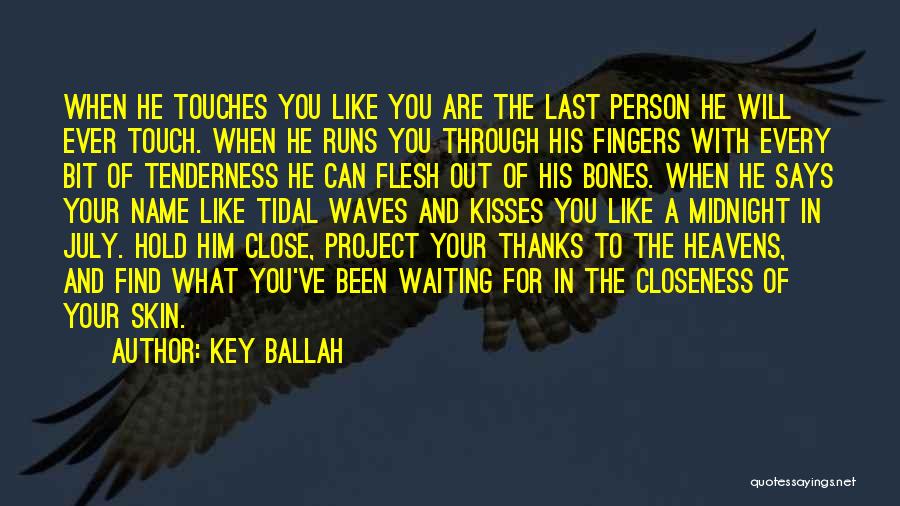 Like Him Quotes By Key Ballah