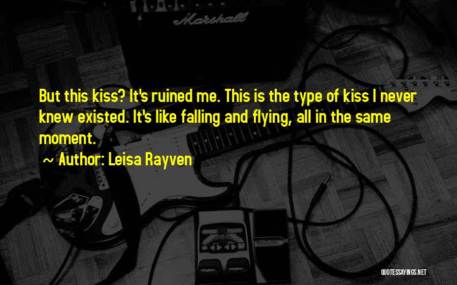 Like I Never Existed Quotes By Leisa Rayven