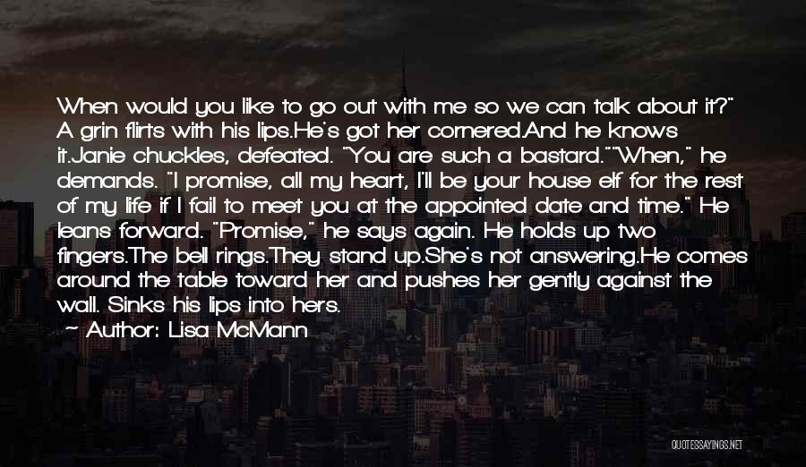 Like If You Would Date Me Quotes By Lisa McMann