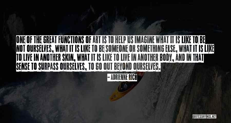 Like It Or Not Quotes By Adrienne Rich Like It Or Not Quotes By Adrienne Rich