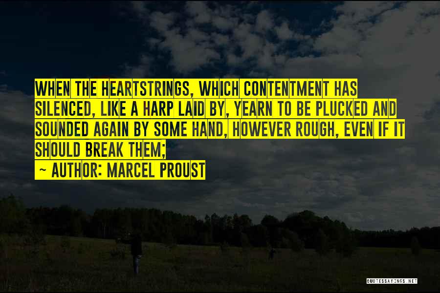 Like It Rough Quotes By Marcel Proust