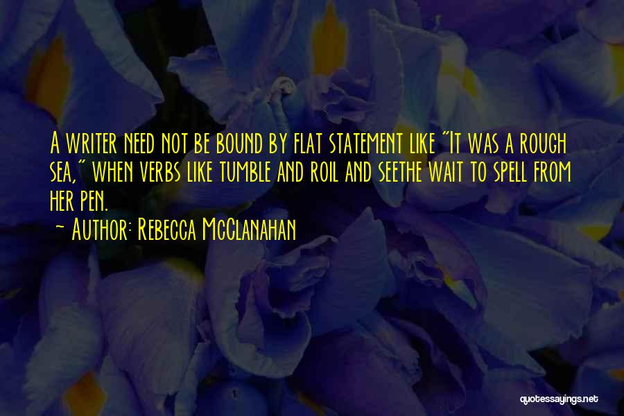 Like It Rough Quotes By Rebecca McClanahan