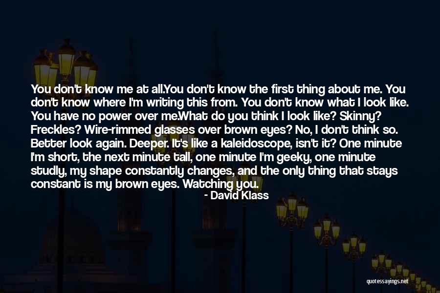 Like Kaleidoscope Quotes By David Klass Like Kaleidoscope Quotes By David Klass