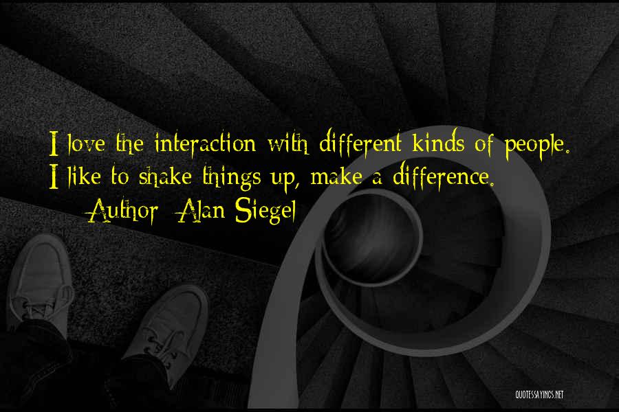 Like Love Difference Quotes By Alan Siegel